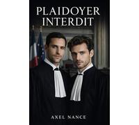 Plaidoyer interdit : Romance Avocat - Drame Familial - Garde d'Enfant et Rivalité Judiciaire: Drame judiciaire - Romance contemporaine