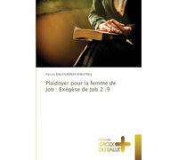 Plaidoyer pour la femme de Job: Exégèse de Job 2:9