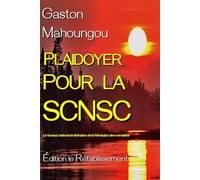 PLAIDOYER POUR LA SCNSC: Le Sursaut national de libération de la Révolution des mentalités