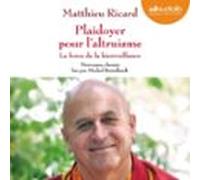 Plaidoyer pour l'altruisme - La force de la bienveillance