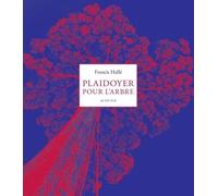 Plaidoyer pour l'arbre – Actes Sud