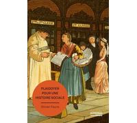 Plaidoyer pour une histoire sociale