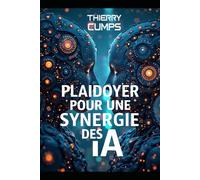Plaidoyer pour une Synergie des IA