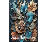 Plain basic diary: with blank pages ,plain basic ,for writers, dreamers, journaling ,and personal grow
