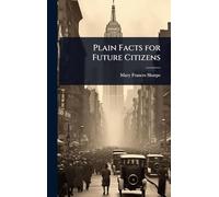 Plain Facts for Future Citizens