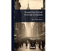Plain Facts for Future Citizens