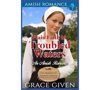Plain Faith in Troubled Waters: An Amish Romance: 3 (The Amish Of Happy Creek)
