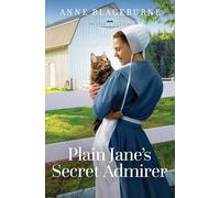 Plain Jane's Secret Admirer: Volume 11 (The Heart of the Amish)