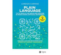 Plain language. Tutto quello che serve per scrivere in modo chiaro, efficace, sostenibile. Con QR Code (Augmented reads)