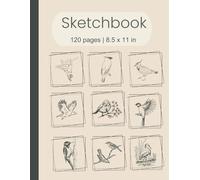 Plain pages Sketchbook: Birds Illustration: 120 Blank pages to Explore Your Artistry in Drawing, Doodling and Beyond!