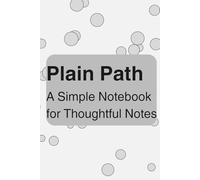 Plain Path: A Simple Notebook for Thoughtful Notes