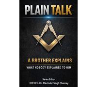 PLAIN TALK: A Brother Explains What Nobody Explained to Him (FREEMAONRY BOOKS)