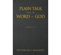 Plain Talk From the Word of God: Book IV