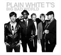 Plain White T's - Big Bad World