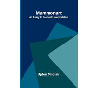 Plain Words from America A Letter to a German Professor (1917) (Edition2): An essay in economic interpretation
