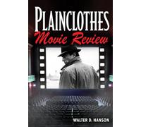 Plainclothes Movie Review: How to Watch, Think, and Speak About Movies Like a Pro-Without Ever Needing a Press Badge, a Film Degree, or Permission from Anyone.