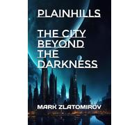 Plainhills: The City Beyond The Darkness