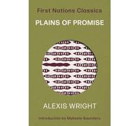 Plains of Promise: Introduced by Mykaela Saunders (2) (First Nations Classics)