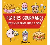 Plaisirs Gourmands : Livre de coloriage simple et facile pour enfants, ados et adultes: Junk foods, dessins mignons, coloriage gourmand, art relaxant ... les versets de la Bible en coloriant")