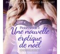 Plaisirs Volés 3 - Une Nouvelle Érotique De Noël (audiolibro)
