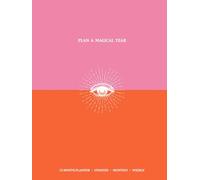 Plan a Magical Year: 12 Month Planner, Undated Weekly and Monthly Planner - A Magical Crafting Book