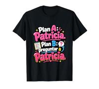 Plan A Patricia. Plan B: Pregúntale a Patricia Camiseta gráfica económica, Hombre, Negro, XL
