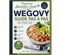 Plan alimentaire Wegovy facile: étape par étape pour perdre du poids avec le sémaglutide