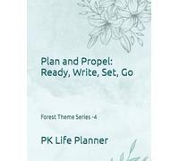 Plan and Propel: Ready, Write, Set, Go