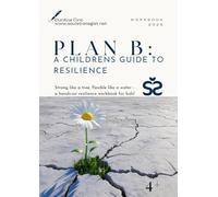 Plan B: A Childrens Guide To Resilience