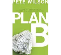 Plan B: ¿Qué hacer cuando Dios no se manifiesta de la manera que esperabas?