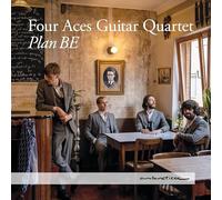 Plan Be. Transcriptions pour quatuor de guitares de compositeurs belges. Four Aces Guitar Quartet.