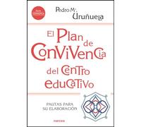 El Plan De Convivencia Del Centro Educativo. Pautas Para Su Elabo Raci