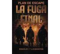 Plan de Escape: La Fuga Final