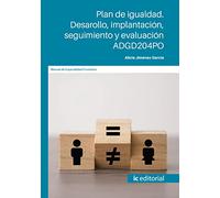 Plan de igualdad. Desarrollo, implantación, seguimiento y evaluación. ADGD204PO