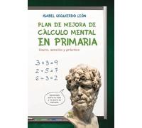 Plan de mejora de cálculo mental en primaria. Diario, sencillo y práctico.