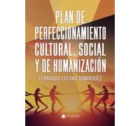 PLAN DE PERFECCIONAMIENTO CULTURAL, SOCIAL Y DE HUMANIZACIÓN