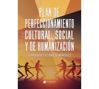 Plan De Perfeccionamiento Cultural Social Y De Humanización