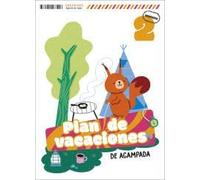 Plan de vacaciones - De acampada - 2º Primaria (CUADERNOS VACACIONES)