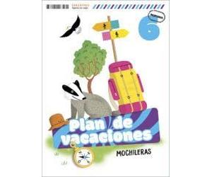 Plan de vacaciones - Mochileras - 6º Primaria (CUADERNOS VACACIONES)