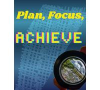Plan, Focus, Achieve: A Daily Goal Planner: Professional and Gift Notebook Journal for Friends, Family and colleagues