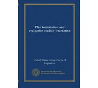 Plan formulation and evaluation studies--recreation (v.1-5)
