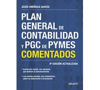 Plan General de Contabilidad y PGC de PYMES comentados: 8ª Edición actualizada (Deusto)