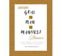 Plan • Goal • Manifest: Monthly Planner Goals and Manifestations: Organize dreams, map goals, and budget smart - all in one place
