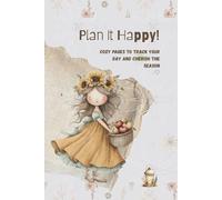 Plan It Happy! | To-Do List Notebook: Organize Your Day, Set Priorities, and Build Tiny Habits - 120-Page Undated Daily Planner for a Peaceful and Productive Season