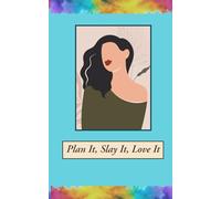 Plan It, Slay It, Love It:Undated daily Planner: “Organize Your day with Style and Confidence”