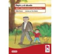 Plan Lector Leer Es Vivir. Pepín Y El Abuelo. Cuaderno De Lectoescritu