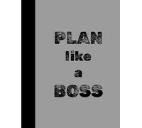 Plan Like A Boss: Your Go-To Planner To Crush Your Weekly Goals