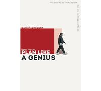 Plan Like a Genius: Even when everything goes off the rails