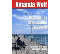 Plan para el crecimiento personal: Conviértete en la mejor versión de ti mismo (Blueprint for Success)