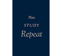 Plan Study Repeat: Most effective way to study | Spaced Repetition | Science-Backed Study System | Study planner | 1-5 Rating System | For Students & Professionals | 6*9 120 Pages